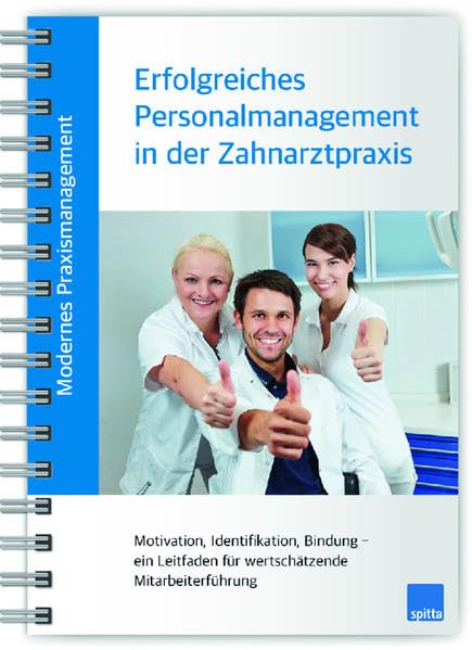 Modernes Praxismanagement – Erfolgreiches Personalmanagement in der Zahnarztpraxis Medicine