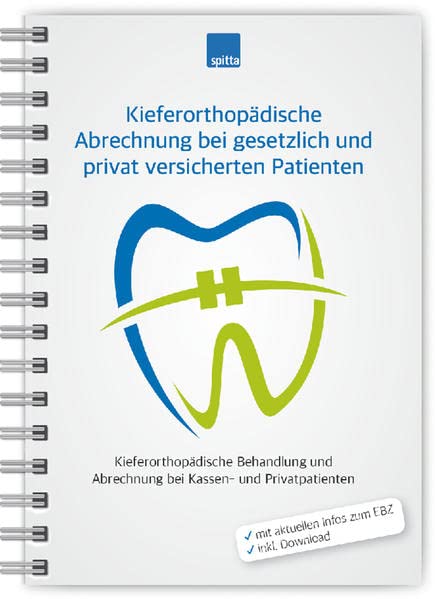 Kieferorthopädische Abrechnung bei gesetzlich und privat versicherten Patienten, m. 1 Audio: Kieferorthopädische Behandlung und Abrechnung bei Kassen- und Privatpatienten Medicine