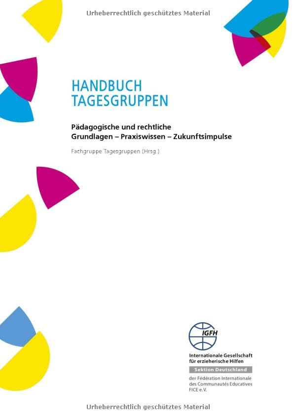 Handbuch Tagesgruppen: Pädagogische und rechtliche Grundlagen - Praxiswissen - Zukunftsimpulse Children's books