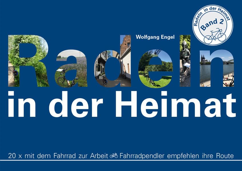 Radeln in der Heimat – Band 2: 20 x Mit dem Fahrrad zur Arbeit - Fahrradpendler empfehlen ihre Route Leisure, Home & Garden
