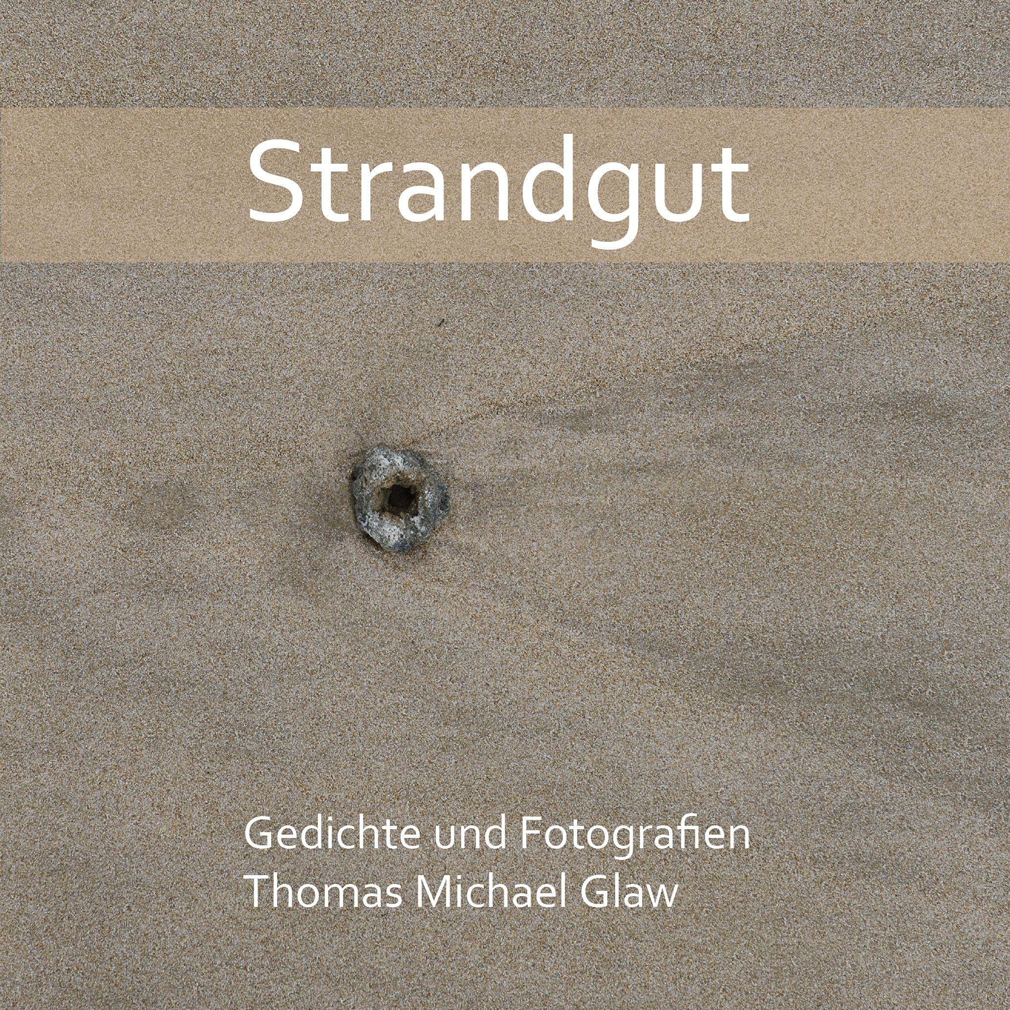 Strandgut: Gedichte und Fotografien Poetry