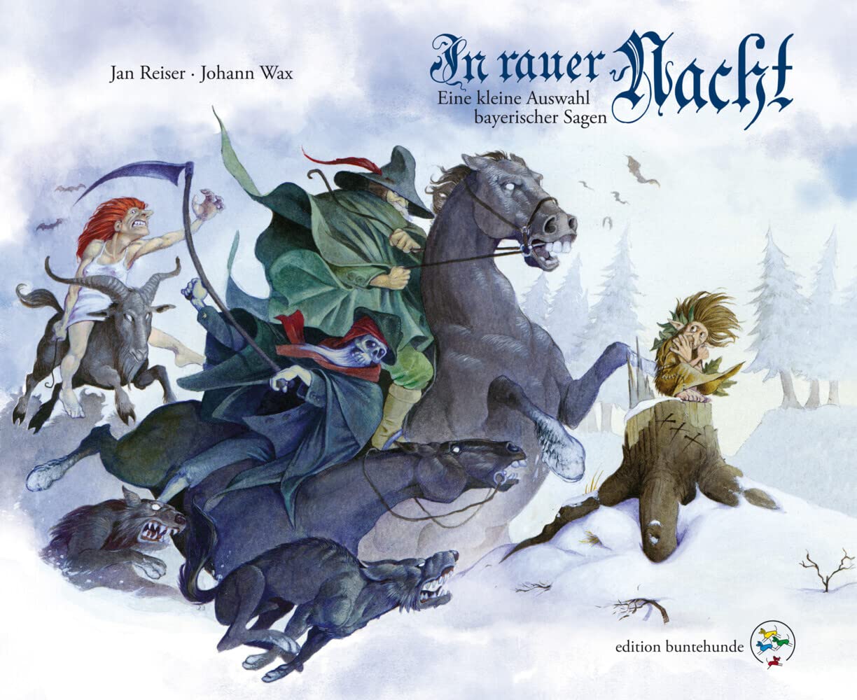 In rauer Nacht: Eine kleine Auswahl bayerischer Sagen Fairy Tales & Legends