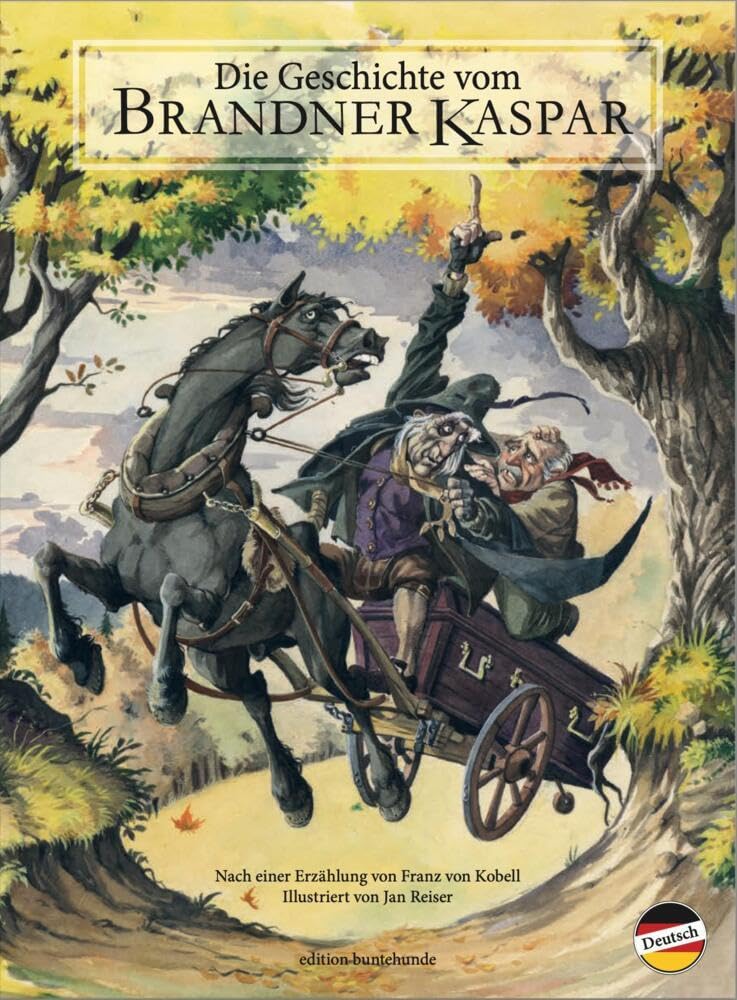 Die Geschichte vom Brandner Kaspar: Nach einer Erzählung von Franz von Kobell Fairy Tales & Legends