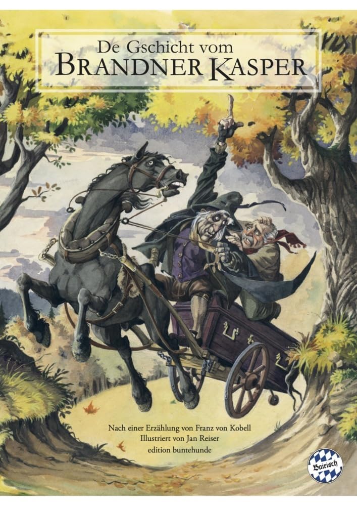 De Gschicht vom Brandner Kasper: Nach einer Erzählung von Franz von Kobell Fairy Tales & Legends