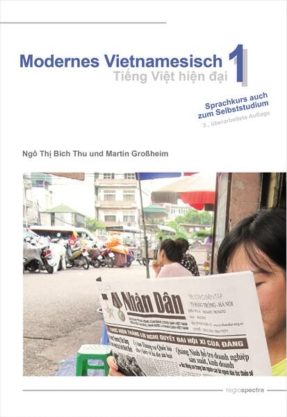 Modernes Vietnamesisch 1 / Tiếng Việt hiện đại 1: Sprachkurs auch zum Selbststudium Learning & Reference
