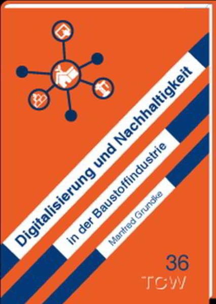 Digitalisierung und Nachhaltigkeit: in der Baustoffindustrie book