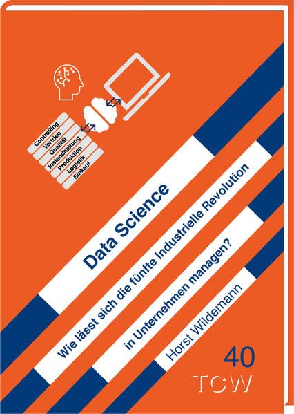 Data Science: Wie lässt sich die fünfte industrielle Revolution im Unternehmen managen? Law