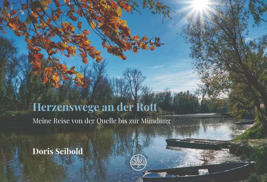 Herzenswege an der Rott: Meine Reise von der Quelle bis zur Mündung (Bücher aus Niederbayern) Photography