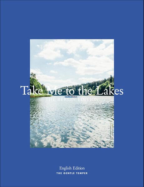 Take Me to the Lakes - Berlin Edition Leisure, Home & Garden