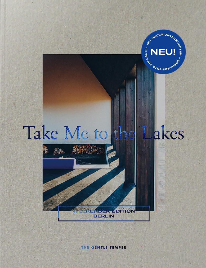 Take Me to the Lakes - Weekender Edition Berlin: Deutsche Edition Leisure, Home & Garden