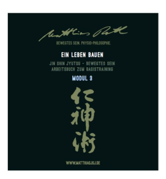 Ein Leben bauen: Jin Shin Jyutsu – Bewegtes Sein, Arbeitsbuch zum Basistraining, Modul 3 (Arbeitsbücher zum Basistraining "Jin Shin Jyutsu – Bewegtes Sein") Books