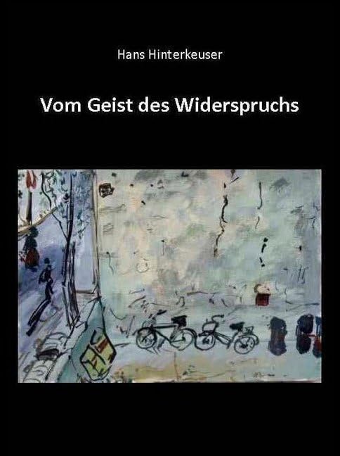 Vom Geist des Widerspruchs Essays & Short Stories