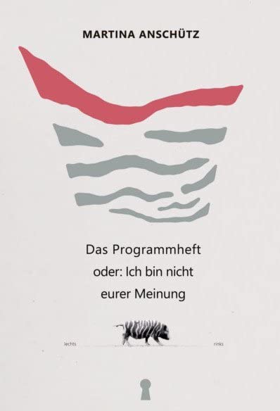 Product Image: Das Programmheft: oder: Ich bin nicht eurer Meinung (Books on Demand im Kid Verlag)