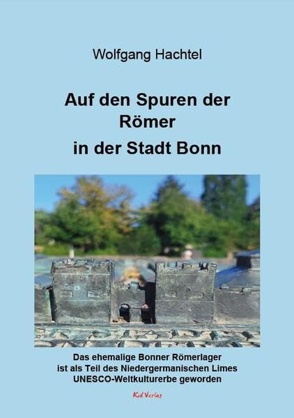 Auf den Spuren der Römer in der Stadt Bonn Natural Sciences