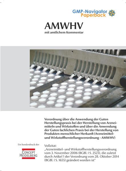 Arzneimittel- und Wirkstoffherstellungsverordnung: mit amtlichem Kommentar Medicine