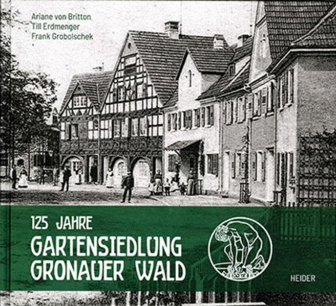 125 Jahre Gartensiedlung Gronauer Wald Social Sciences