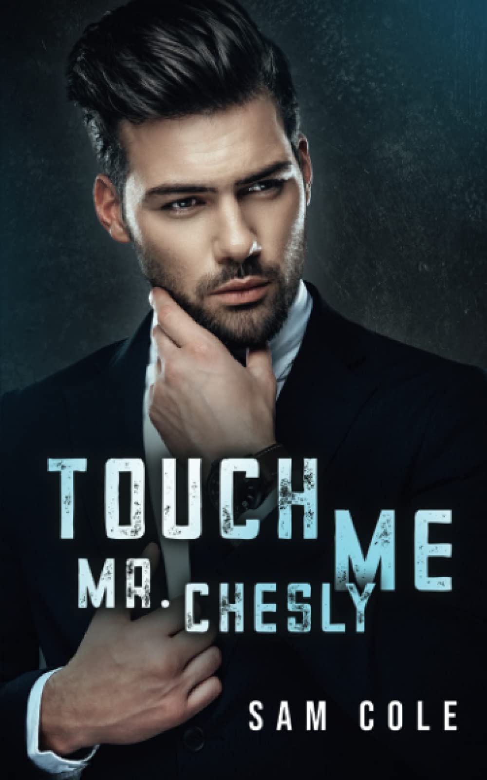 Touch Me, Mr. Chesly: Men in Suits (Gay Men in Suits, Band 1) LGBTQ+