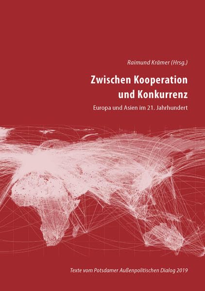 Zwischen Kooperation und Konkurrenz: Europa und Asien im 21. Jahrhundert Law