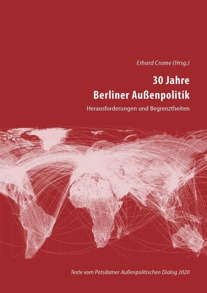 30 Jahre Berliner Außenpolitik: Herausforderungen und Begrenztheiten Law