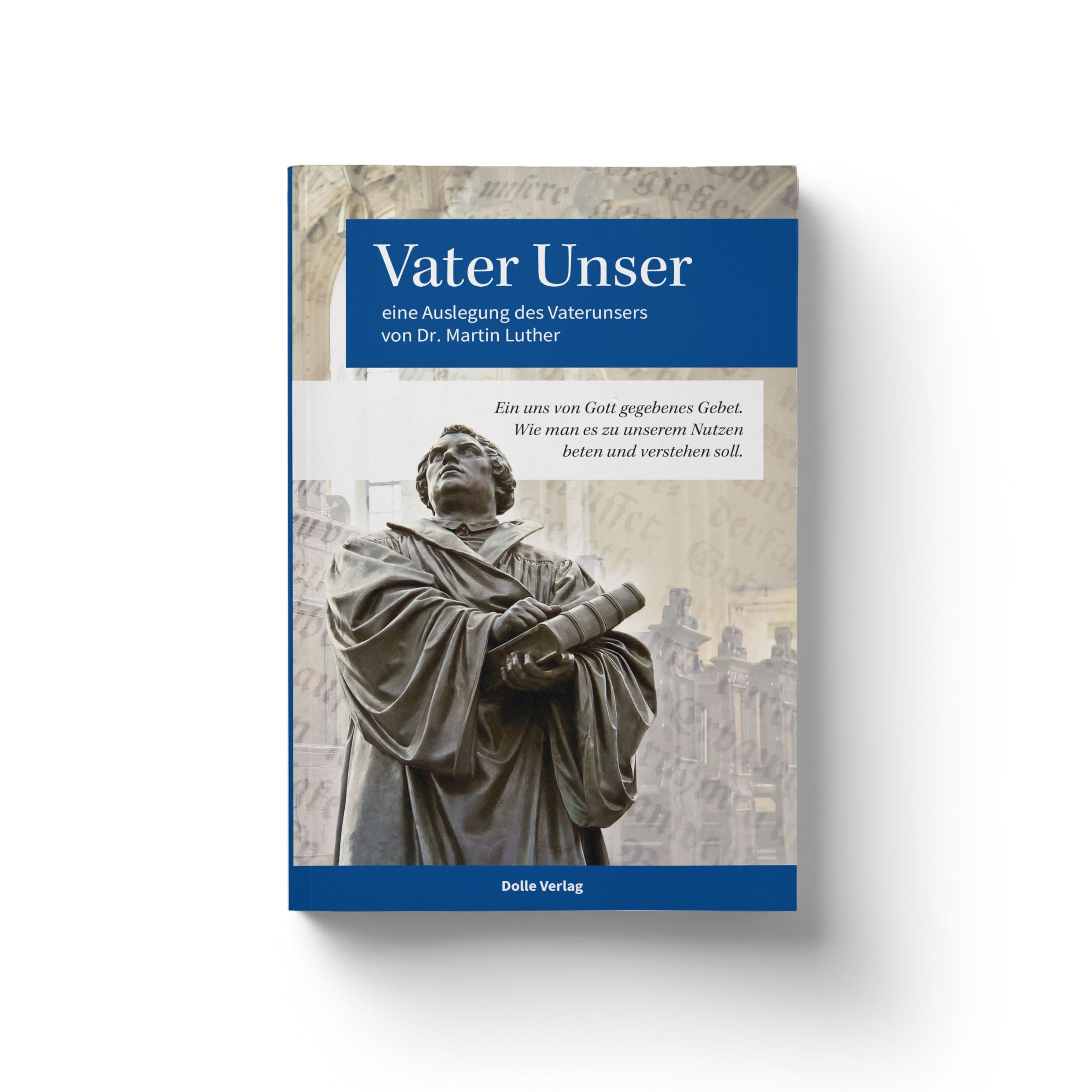 Vater Unser: Vater Unser Auslegung Dr. Martin Luther Religion & Esotericism