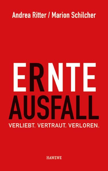 Ernteausfall - Verliebt. Vertraut. Verloren. Science