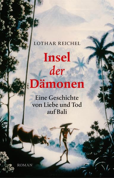 Insel der Dämonen: Eine Geschichte von Liebe und Tod auf Bali Contemporary literature