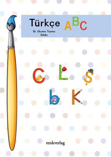 Türkçe ABC: İlk Okuma Yazma Kitabı Foreign Languages ​​& Dictionaries