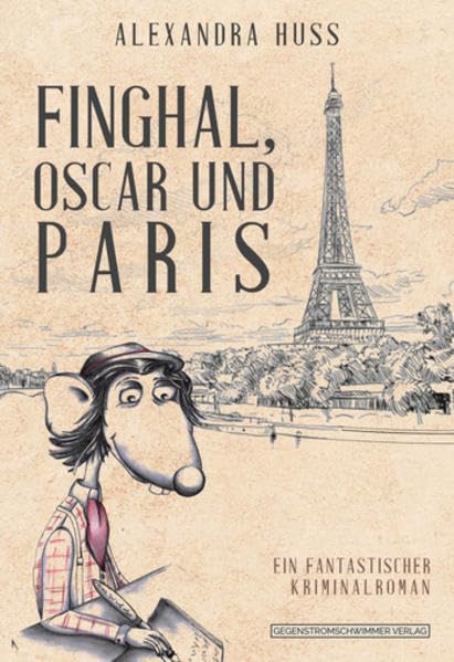 Finghal, Oscar und Paris: Ein fantastischer Kriminalroman Historical Fiction