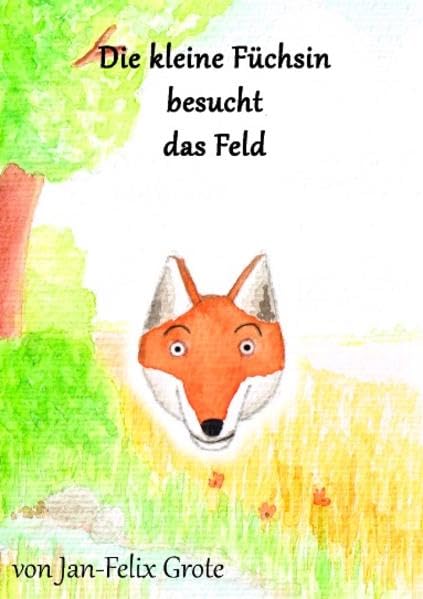 Die kleine Füchsin besucht das Feld Children's books