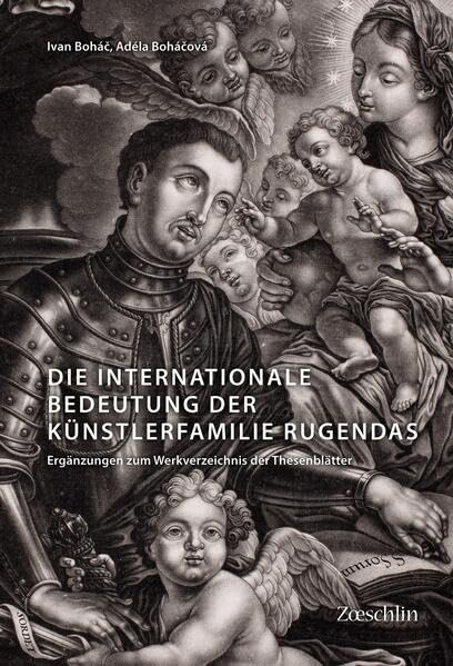 Die internationale Bedeutung der Künstlerfamilie Rugendas: Ergänzungen zum Werkverzeichnis der Thesenblätter Film, Art & Culture