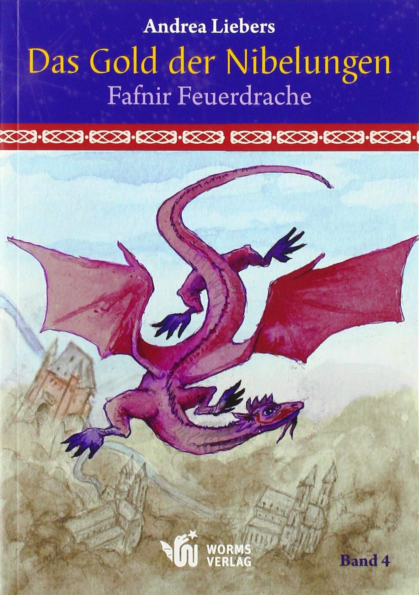 Das Gold der Nibelungen, Band 4: Fafnir Feuerdrache Fairy Tales & Legends