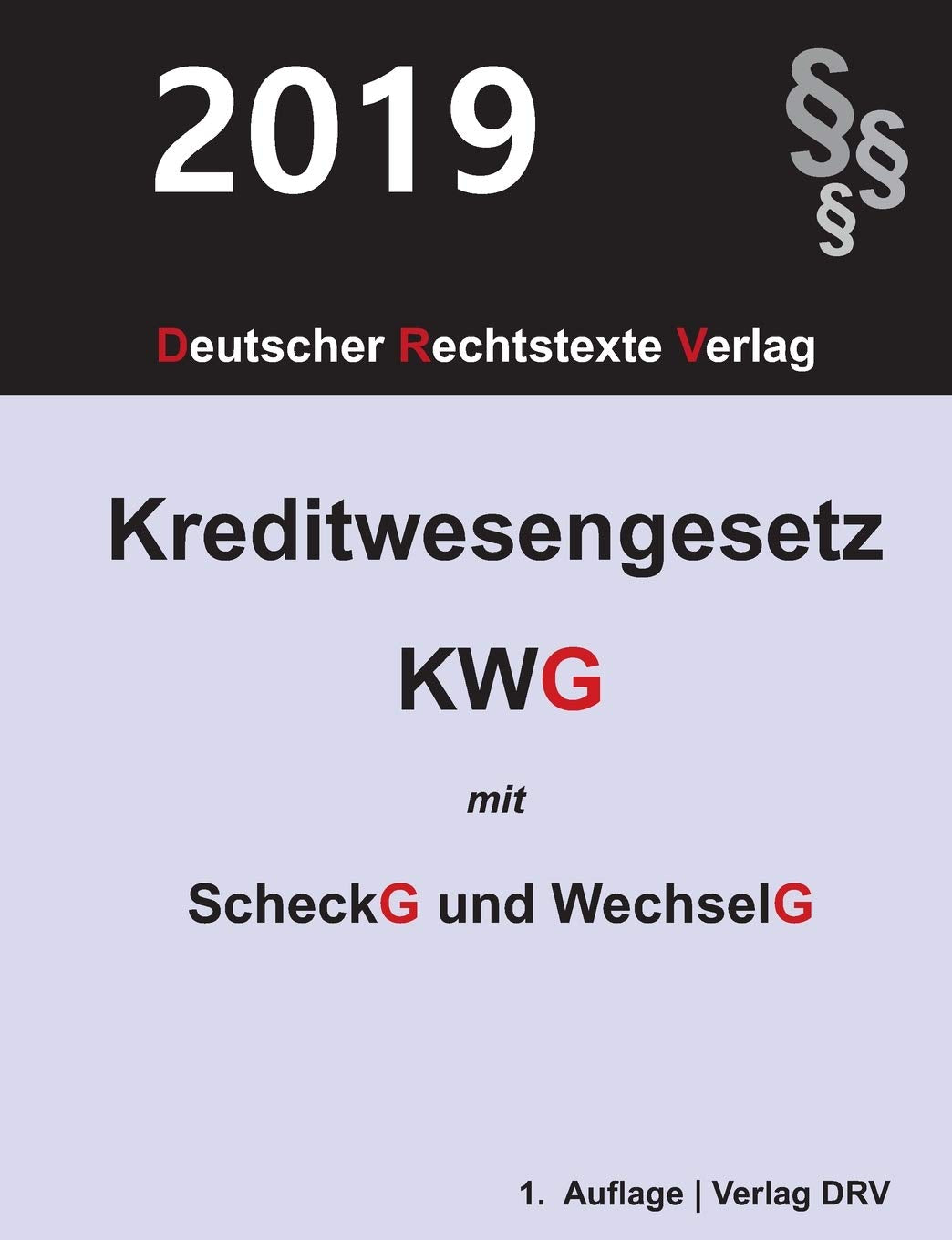 Kreditwesengesetz: KWG mit Scheckgesetz und Wechselgesetz Law