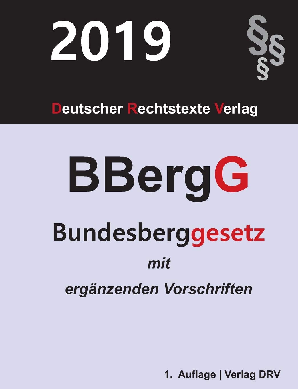 Bundesberggesetz: BBergG mit Nebengesetzen Law