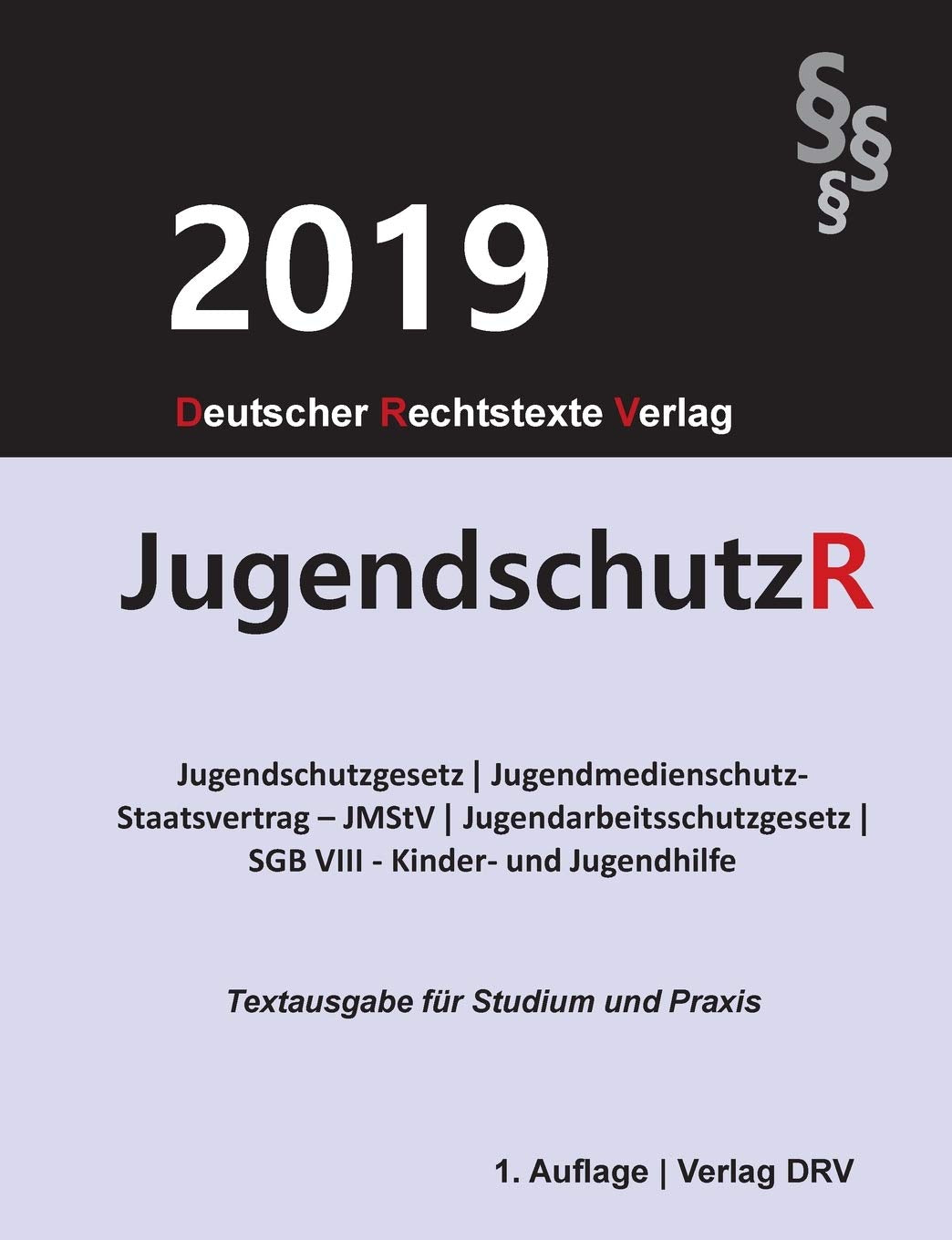 Jugendschutzrecht: Jugendschutzgesetz, Jugendmedienschutz-Staatsvertrag, Jugendarbeitsschutzgesetz, SGB VIII Law