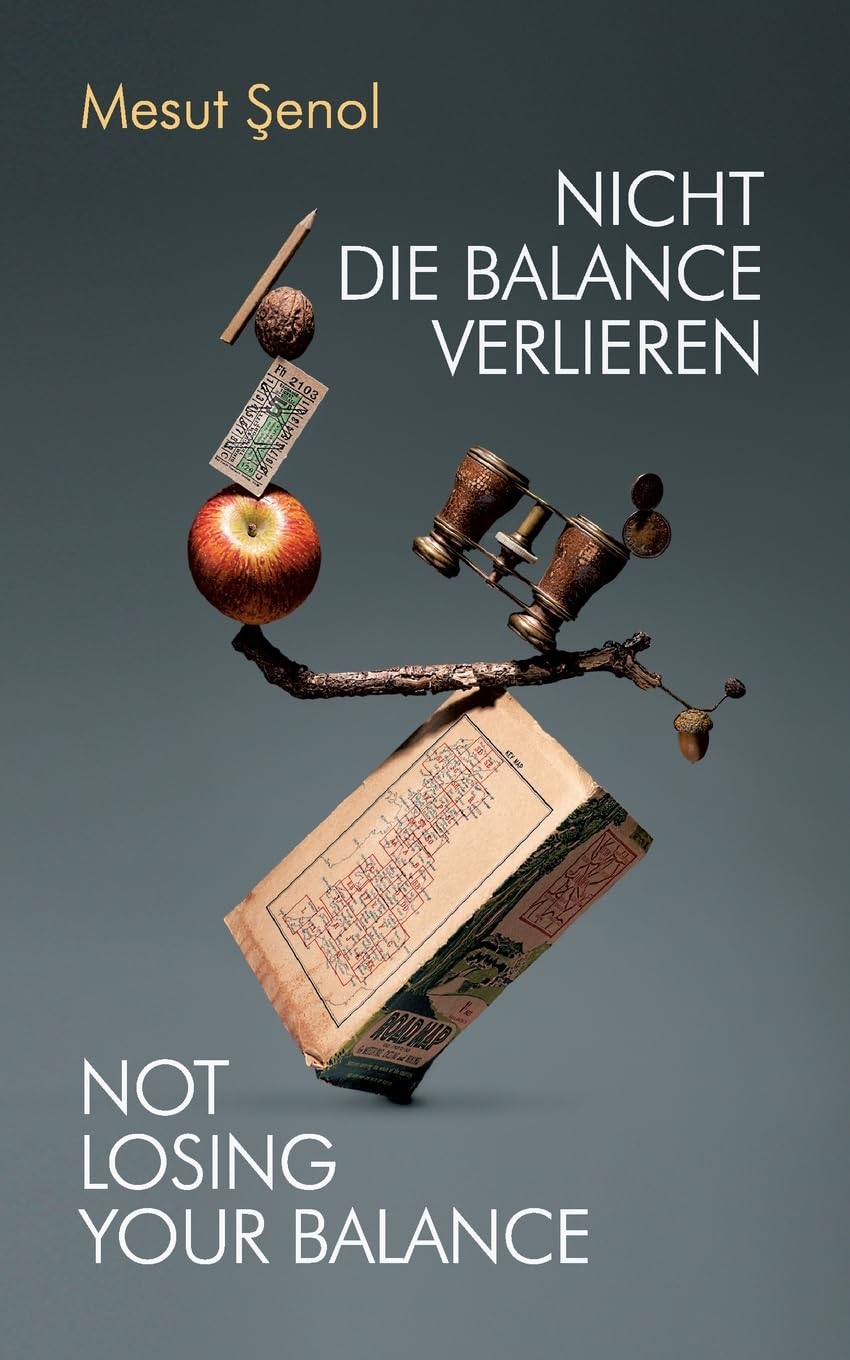 Nicht Die Balance Verlieren: Not Losing Your Balance Poetry