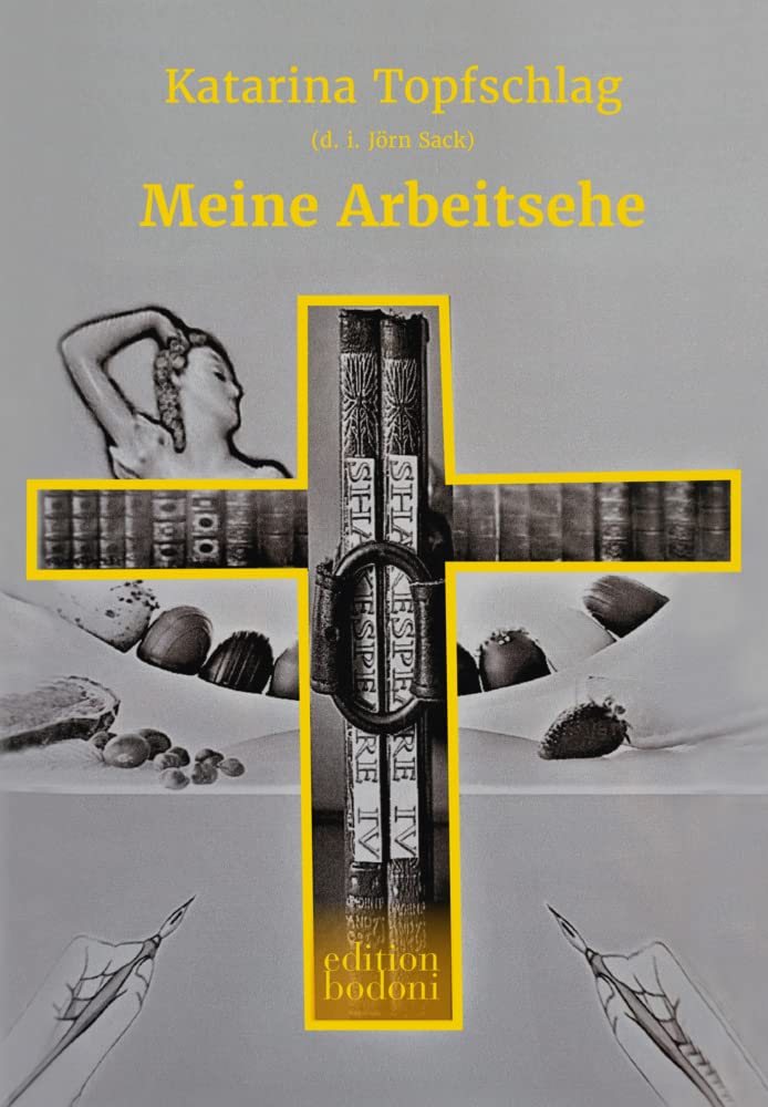 Katarina Topfschlag: Meine Arbeitsehe Lebensbilanz wider Willen einer Unternehmerfrau Essays & Short Stories