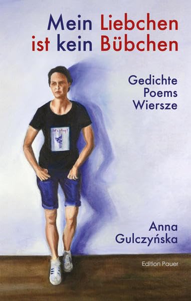 Mein Liebchen ist kein Bübchen: Gedichte Poems Wiersze Contemporary literature