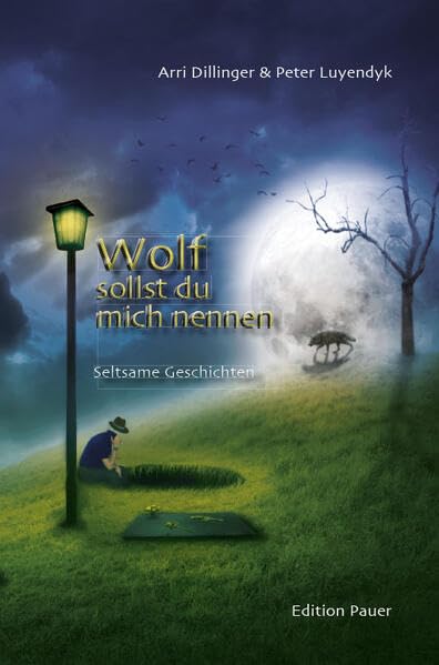 Wolf sollst du mich nennen: Seltsame Geschichten, zu bestellen bei p.pfeffer@dunkel.de Contemporary literature