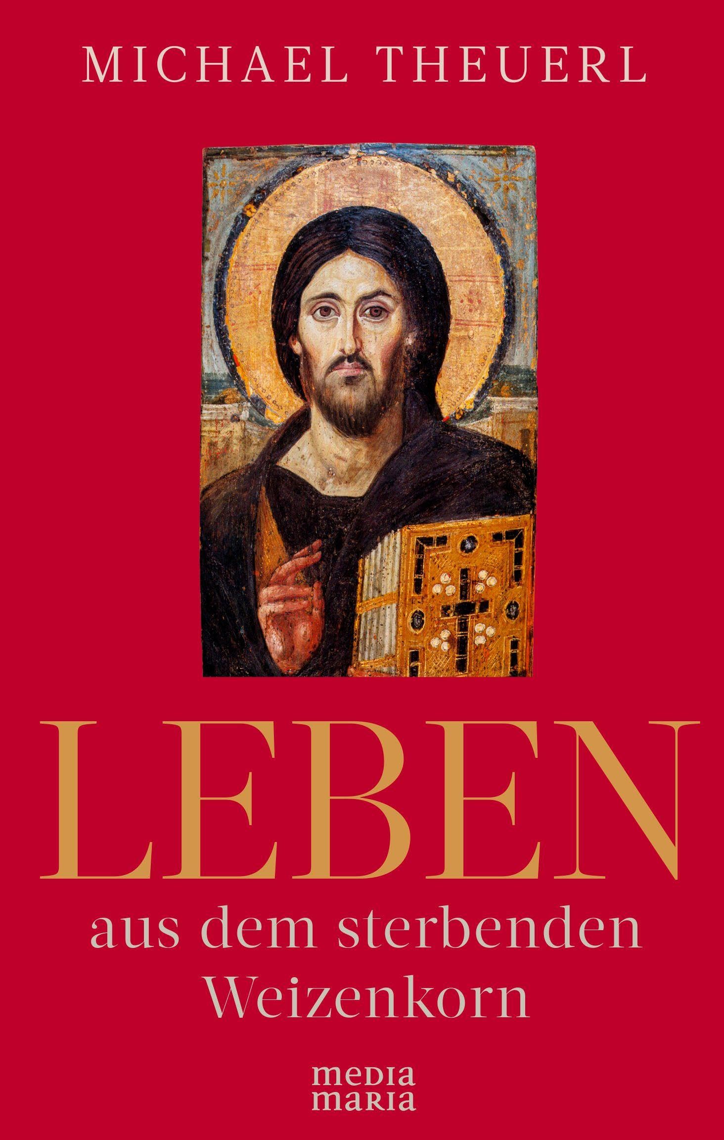 Leben aus dem sterbenden Weizenkorn Religion & Esotericism
