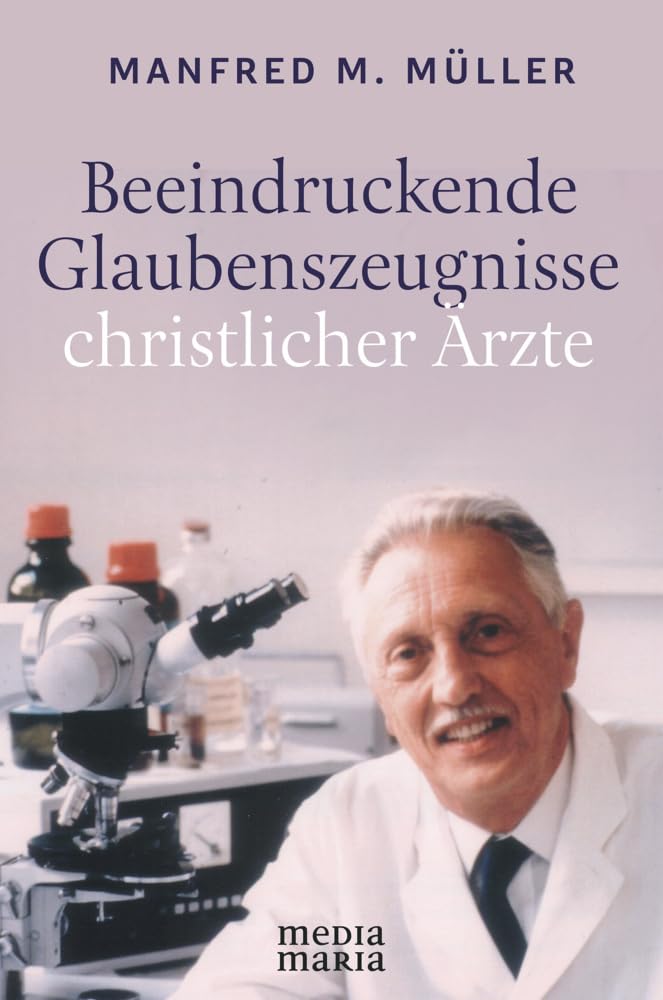 Beeindruckende Glaubenszeugnisse christlicher Ärzte Religion & Esotericism