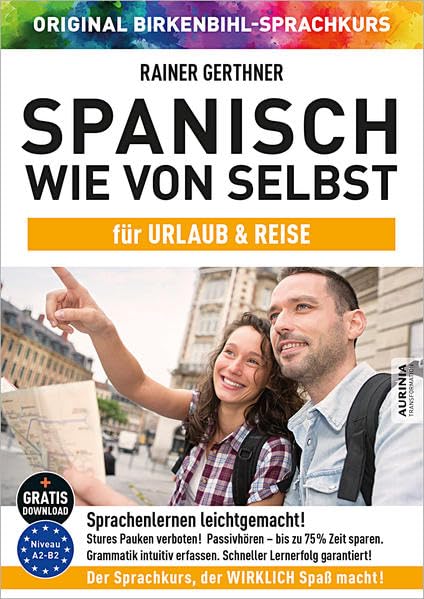 Spanisch wie von selbst für Urlaub & Reise (ORIGINAL BIRKENBIHL): Sprachkurs auf 4 CDs inkl. Gratis-Download Foreign Languages ​​& Dictionaries