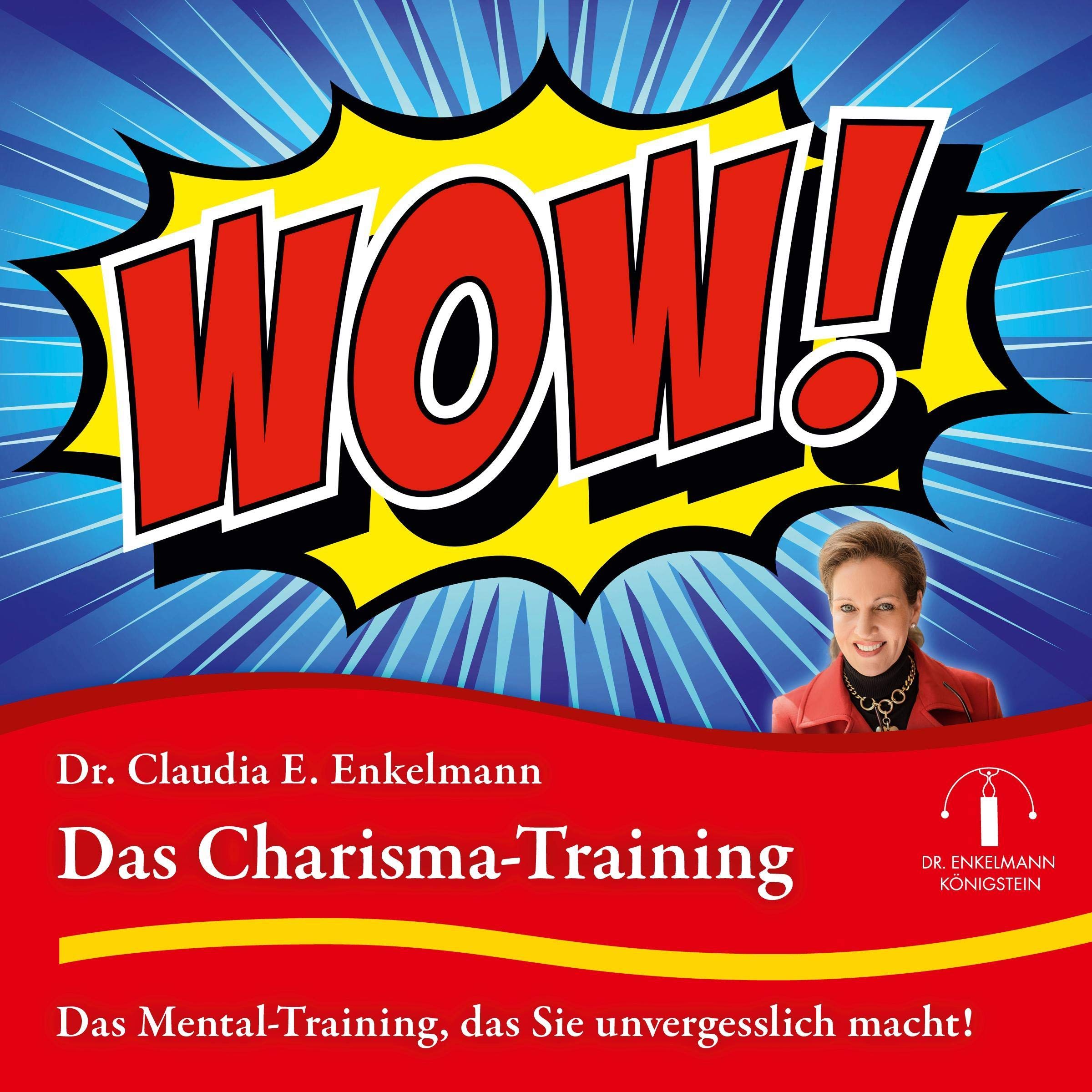 Das neue Charisma-Training: Maximieren Sie Ihre innere und äussere Strahlkraft! Lifestyle