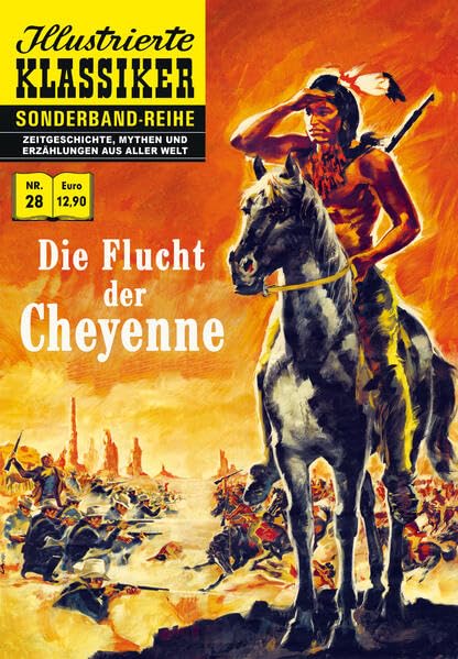 Die Flucht der Cheyenne: Illustrierte Klassiker Sonderband Nr. 28 Manga