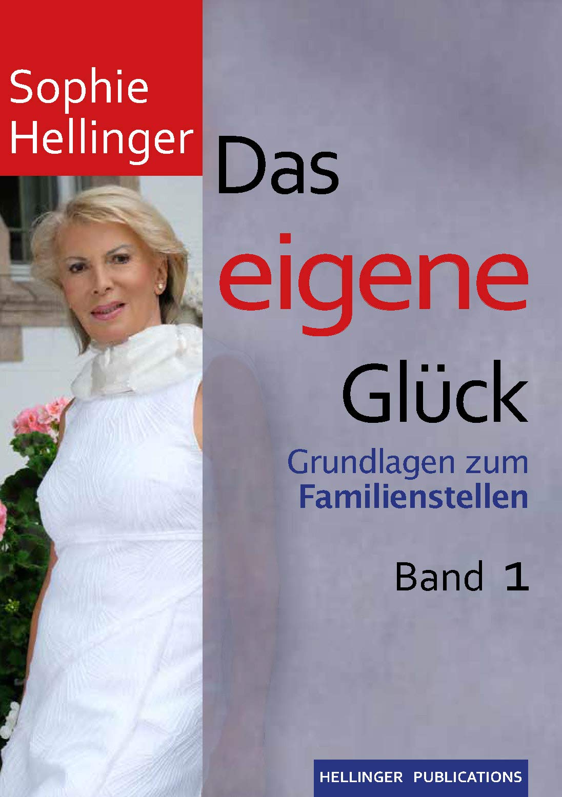 Das eigene Glück: Grundlagen zum Familienstellen Band 1 Film, Art & Culture
