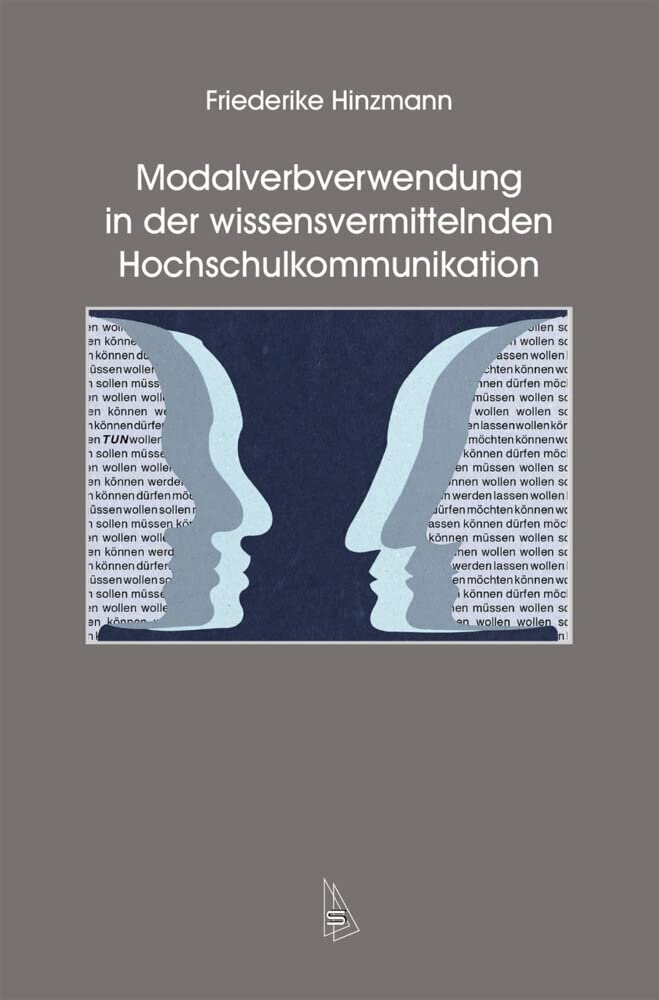 Modalverbverwendung in der wissensvermittelnden Hochschulkommunikation (Wissenschaftskommunikation) Law