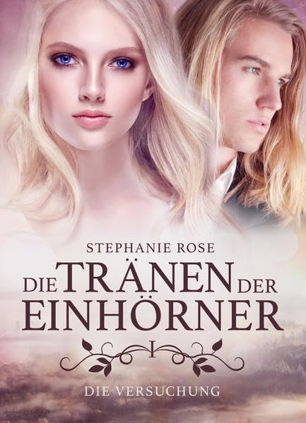 Die Tränen der Einhörner I: Die Versuchung Historical Fiction
