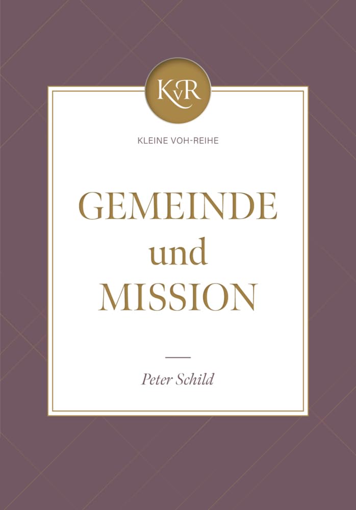 Gemeinde und Mission: Kleine VOH-Reihe Religion & Esotericism
