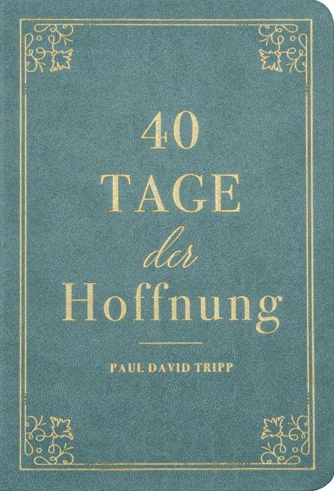 40 Tage der Hoffnung: Ein Andachtsbuch Religion & Esotericism