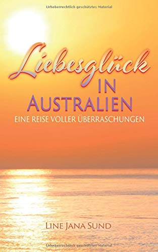 Liebesglück in Australien: eine Reise voller Überraschungen Humour & Satire