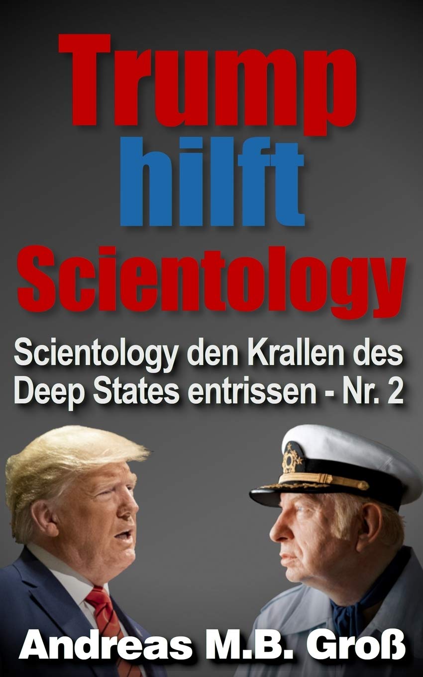 Trump hilft Scientology - Scientology den Krallen des Deep States entrissen: Nr. 2 Politics & History